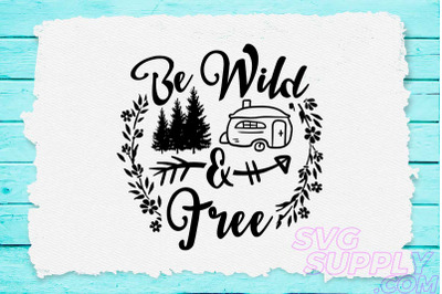 Be wild and free svg design for adventure hoodie