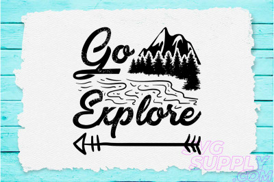 Go explore svg design for adventure tshirt