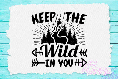 Keep the wild in you svg design for adventure mug