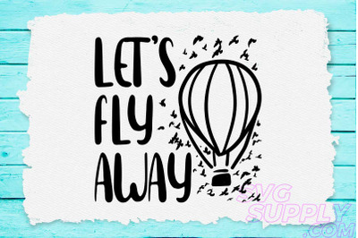 Let&#039;s fly away svg design for adventure mug