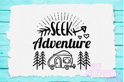 Seek adventure Camp svg design for adventure print