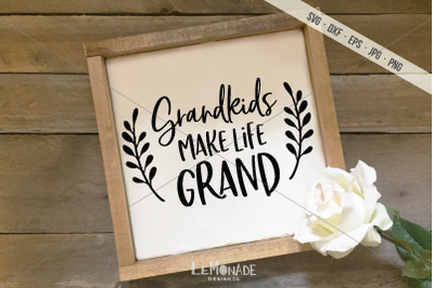 Grandkids Make Life Grand, SVG, Grandkids SVG, Cut File