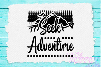 Seek adventure svg design for adventure print