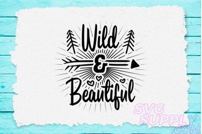 Wild and beautiful svg design for adventure shirt