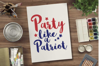 Party like a patriot svg file for 4th july tshirt