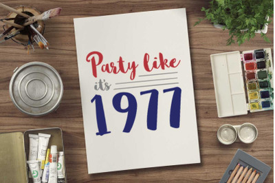 Party like It&#039;s 1977 svg file for 4th july tshirt