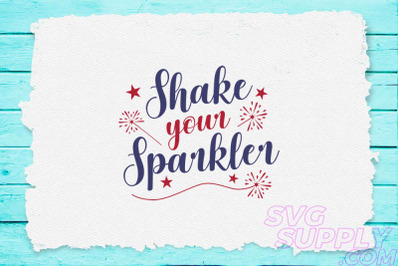 Shake your sparkler svg for america tshirt