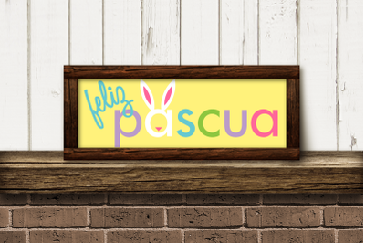 Feliz Pascua Easter Sign | SVG | PNG | DXF