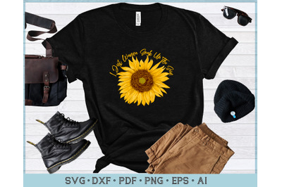 I Just Wanna Soak Up The Sun Sunflower SVG Design