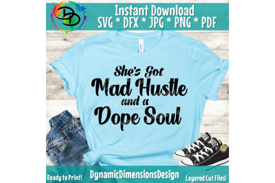 She Got Mad Hustle And A Dope Soul, Girl Boss, entrepreneur svg, Boss