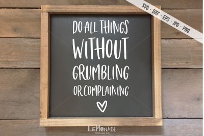 Do All Things Without Grumbling Or Complaining SVG, Cutting File