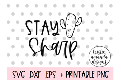 Stay Sharp Valentine&#039;s Day SVG DXF EPS PNG Cut File  Cricut  Silhouett