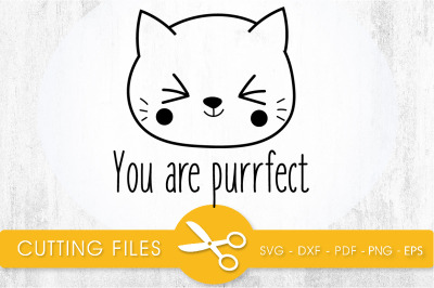 You are Purrfect SVG, PNG, EPS, DXF, Cut File