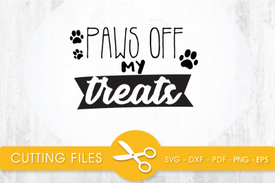 Paws off my treats SVG, PNG, EPS, DXF, Cut File