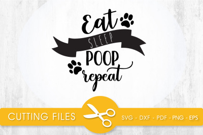 Eat Sleep Poop Repeat SVG, PNG, EPS, DXF, Cut File