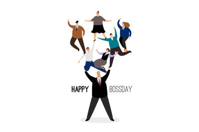 Happy bossday. Leader man with employees team