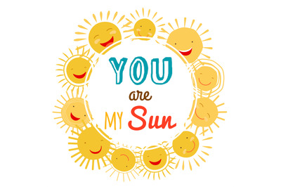 You are my sun printable vector banner with cartoon character sun