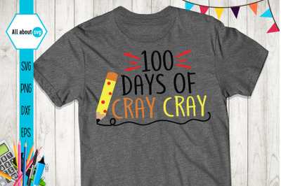 100 Days Of Cray Cray Svg, 100 Days of School