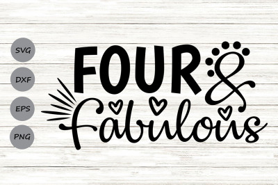 Four and Fabulous Svg, Birthday Svg, Fourth Birthday Svg.