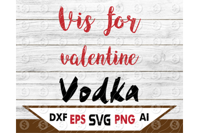 valentine svg&2C;vis for vanlentine vodka svg&2C;dxf&2C;png&2C;file