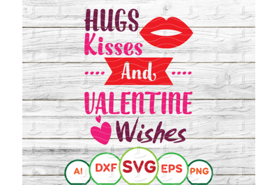 Hugs kisses and valentine wishes