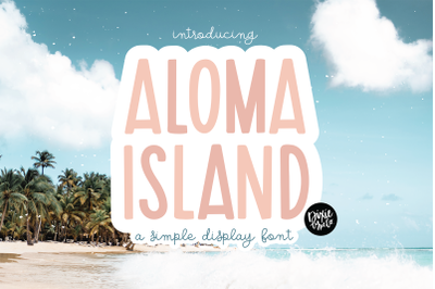 ALOMA ISLAND a Bold Display Font