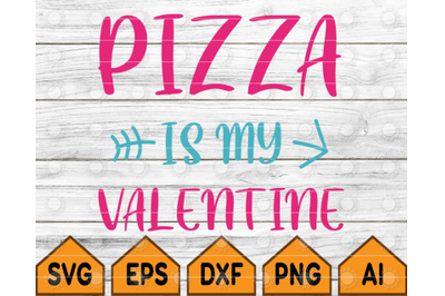 Pizza is my valentine