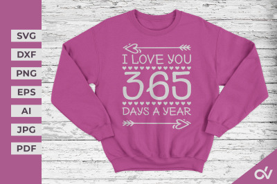 I Love You 365 Days - Valentines SVG