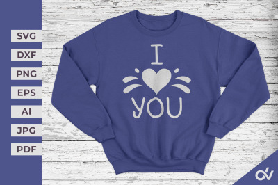 I Love You - Valentines SVG