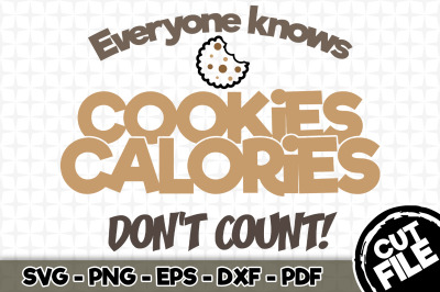 Everyone Knows Cookies Calories Don&#039;t Count