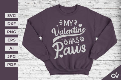 My Valentine Has Paws - Valentines SVG