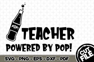 Teacher Powered By Pop/ Soda SVG - 009