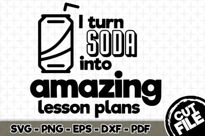 I turn soda into amazing lesson plans SVG 012