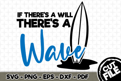If There&#039;s a Will There&#039;s a Wave SVG Cut File 024