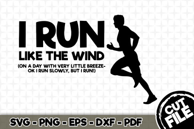 I Run Like The Wind SVG Cut File 025
