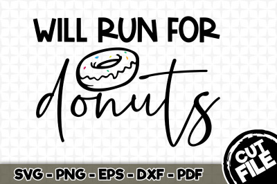 Will Run For Donuts SVG Cut File 031