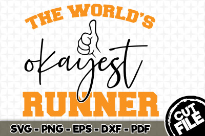 The World&#039;s Okayest Runner SVG Cut File 032