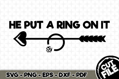 He Put a Ring On It SVG Cut File 08