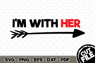 I&#039;m With Her SVG Cut File 09