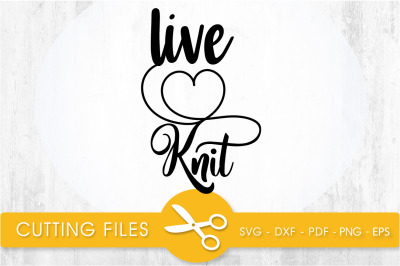 Live Knit svg cutting file, svg, dxf, pdf, eps