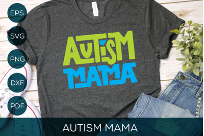 Autism Mama SVG Cut File for Autism Awareness