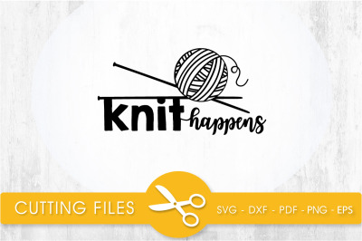 knit happens  svg cutting file, svg, dxf, pdf, eps