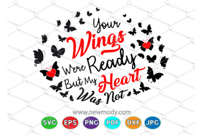Your Wings Were Ready But My Heart Was Not SVG
