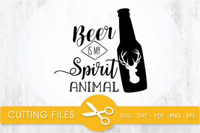 beer is my spirit animal svg cutting file, svg, dxf, pdf, eps
