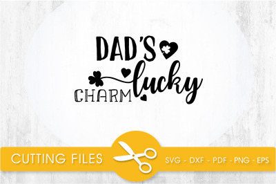 dad&#039;s lucky charm svg cutting file, svg, dxf, pdf, eps