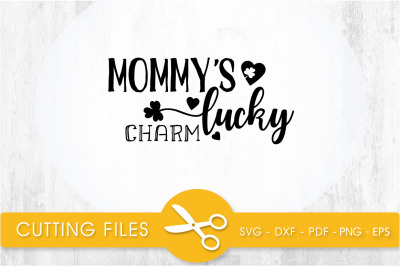 mommy&#039;s lucky charm svg cutting file, svg, dxf, pdf, eps