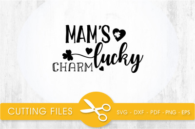 mam&#039;s lucky charm svg cutting file, svg, dxf, pdf, eps