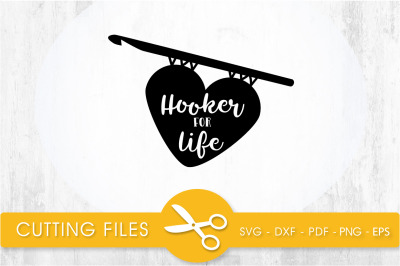 hooker for life svg cutting file, svg, dxf, pdf, eps