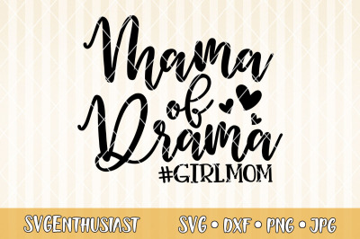 Mama of drama SVG Girl mom SVG cut file