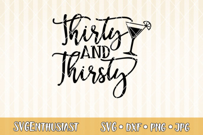 Thirty and thirsty SVG cut file